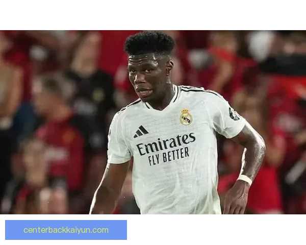 楚阿梅尼对抗能力提升，防守表现持续增强